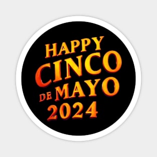 Happy Cinco de Mayo T Shirt 2024 Gold Magnet